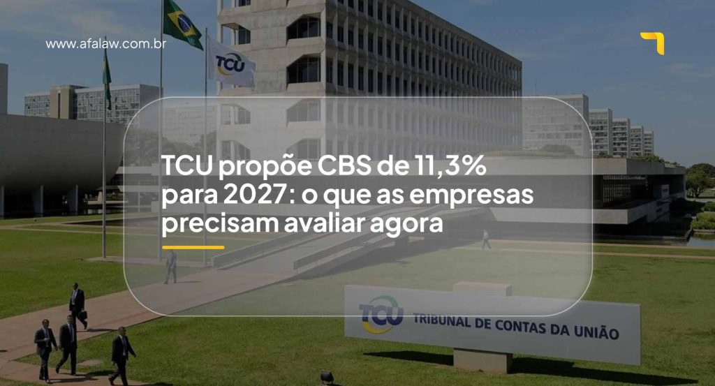CBS em 11,3% para 2027: impactos para as empresas | AFA